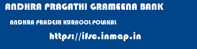 ANDHRA PRAGATHI GRAMEENA BANK  ANDHRA PRADESH KURNOOL POLAKAL   ifsc code